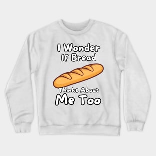 Funny Bread Cute Crewneck Sweatshirt